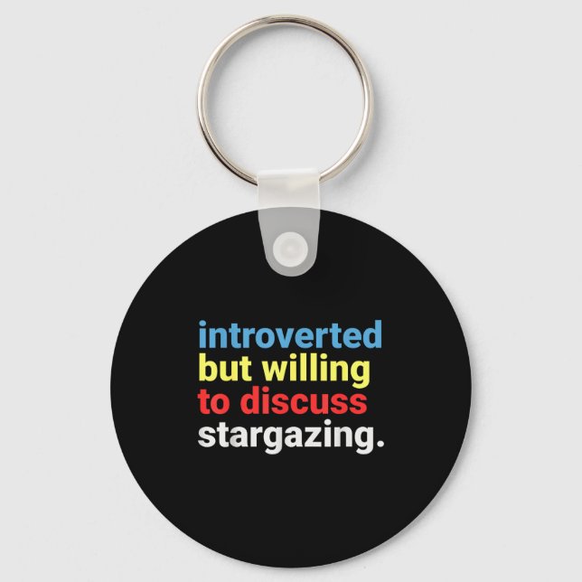 Retro Introverted But Willing Stargazing Lover Fun Keychain (Front)