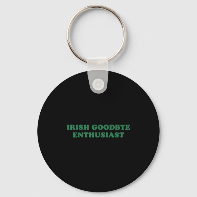 Retro irish goodbye enthusiast funny st patricks keychain (Front)