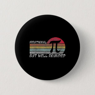 Retro Irrational But Well Rounded Funny Pi Day Mat 2 Inch Round Button