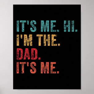 Retro It&# s Me Hi I&# m The Dad It&# s Me Funn Poster