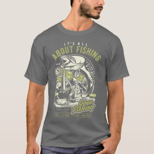 Retro It's All About Fishing Gone Fishing T-Shirt