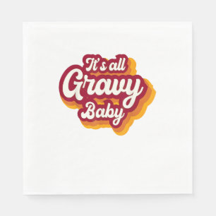 Retro It's All Gravy Baby Happy Thanksgiving 2022 Napkin
