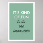 Retro It's kind of fun to do the impossible Print<br><div class="desc">IT'S KIND OF FUN TO DO THE IMPOSSIBLE POSTER 
 Motivation quotes featuring retro typography. Similar items can be found in my store.</div>