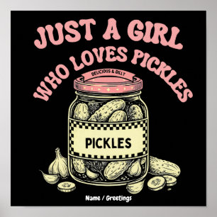 Retro "Just a Girl Who Loves Pickles" Jar Art Fun Poster