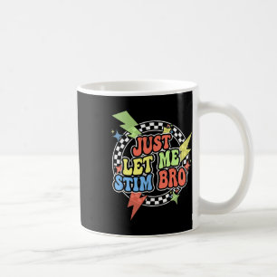 Retro Just Let Me Stim Bro Shirt Kids Toddler Awar Coffee Mug
