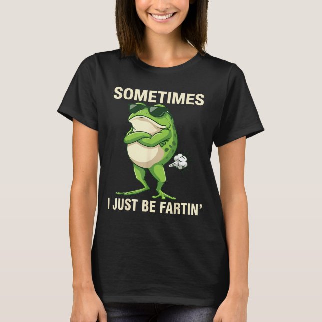Retro Just Sometimes I Farting Frog T-Shirt (Front)