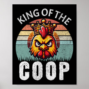 Retro King Of The Coop Angry Daddy Chicken Fathers Poster