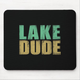 Retro Lake Dude Boating Fun Lake Life Lake Bum  Mouse Pad