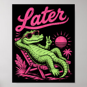 Retro later gator after while crocodile chill  poster