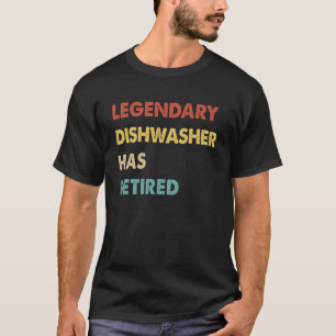 Retro Legendary Dishwasher Has Retired T-Shirt
