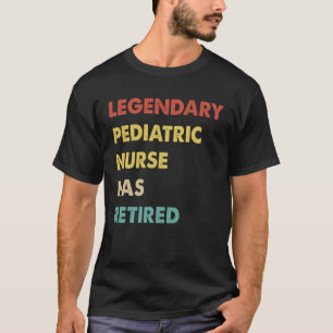 Retro Legendary Pediatric Nurse Has Retired T-Shirt