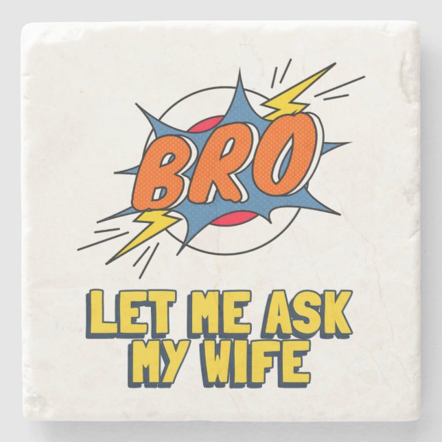 Retro Let Me Ask My Wife Stone Coaster (Front)