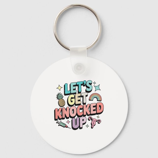 Retro Let’s Get Knocked Up Ivf Fertility Transfer  Keychain (Front)