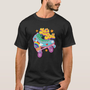 Retro Let s Roll Rollerskating Cute Roller Skater T-Shirt