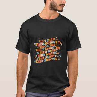 Retro Let Them Misunderstand You Judge You Gossip  T-Shirt
