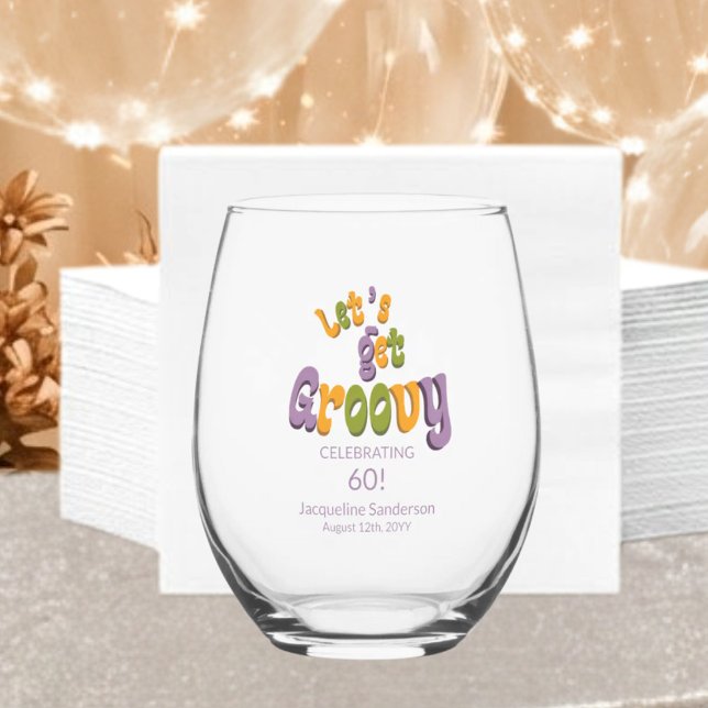 Retro Let's Get Groovy Name 60th Birthday Stemless Wine Glass (Creator Uploaded)