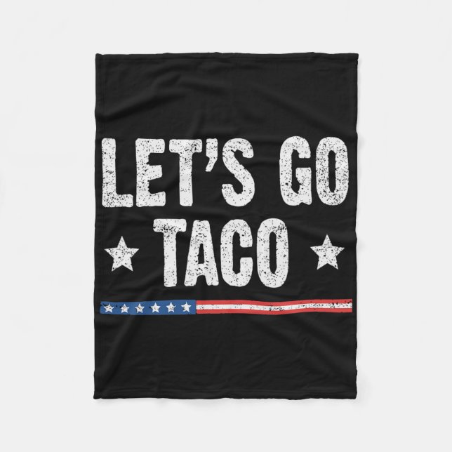 Retro Let's Go Taco Funny Saying Always Chickens O Fleece Blanket (Front)