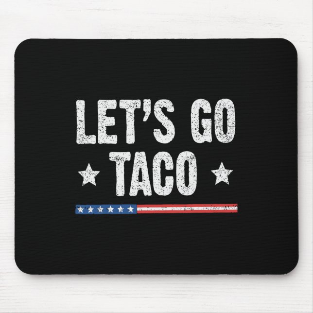 Retro Let's Go Taco Funny Saying Always Chickens O Mouse Pad (Front)