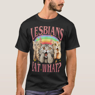 Retro Lgbt Eat What Cat Lesbian Pride Month Equal  T-Shirt