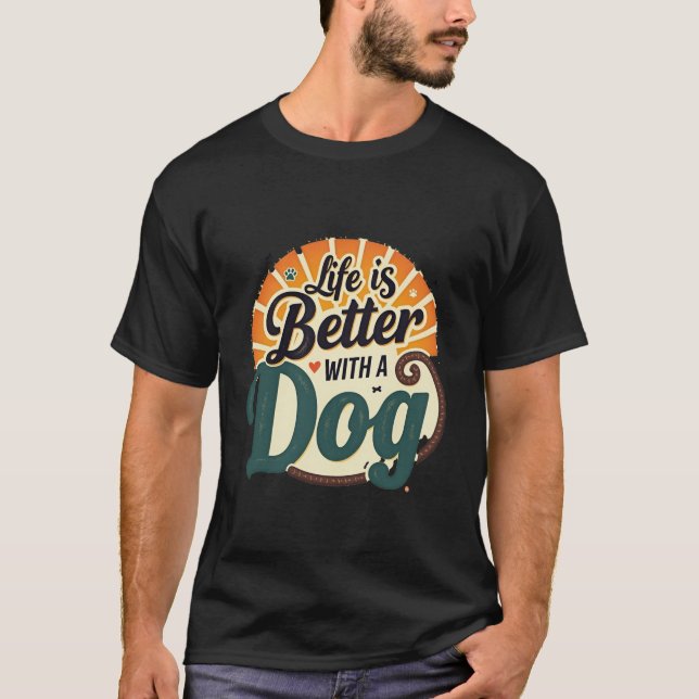 Retro Life is Better with a Dog Typography Graphic T-Shirt (Front)