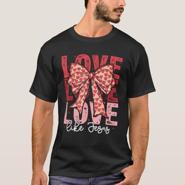 Retro Love Like Jesus Coquette Heart Bow Jesus Val T-Shirt (Front)