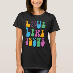 Retro Love Like Jesus Happy Face Aesthetic Trendy  T-Shirt