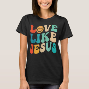 Retro Love Like Jesus Smile Face Aesthetic Trendy  T-Shirt