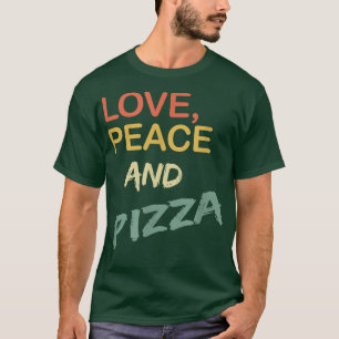Retro Love Peace And Pizza Vintagefor Women & Men T-Shirt