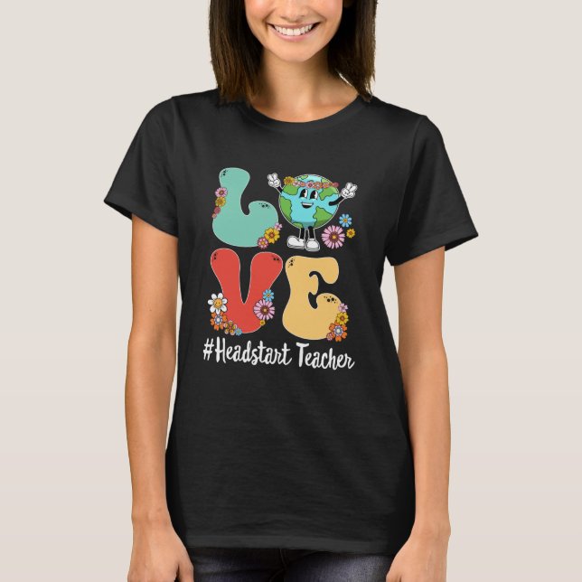 Retro Love World Earth Day 2023 Headstart Teacher T-Shirt (Front)