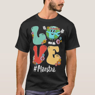Retro Love World Earth Day 2023 Maestra T-Shirt
