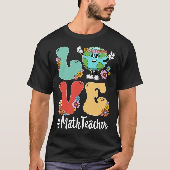 Retro Love World Earth Day 2023 Math Teacher T-Shirt (Front)