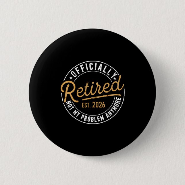Retro Ly Retired 2026 Not My Problem Anymore Poc 2 Inch Round Button (Front)