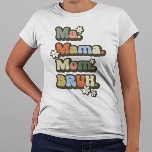 Retro Ma Mama Mom Bruh T-Shirt