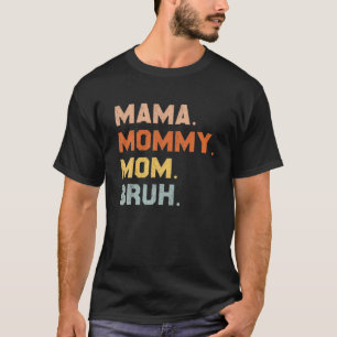 Retro Mama Mommy Mom Bruh Mommy And Me Mom Vintage T-Shirt