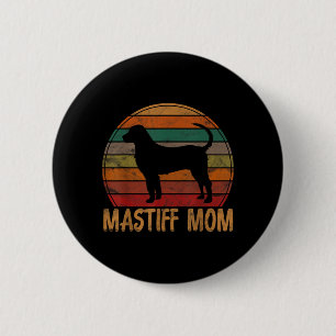 Retro Mastiff Mom Mastiffs Dog Owner Mother Pet 2 Inch Round Button