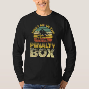 Retro Meet Me In The Penalty Box Ice Hockey Goalie T-Shirt