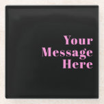 Retro-modern Editable Text | Black & Pink Glass Coaster<br><div class="desc">Stylish retro-modern text for a name or any other text,  edit as you like!</div>