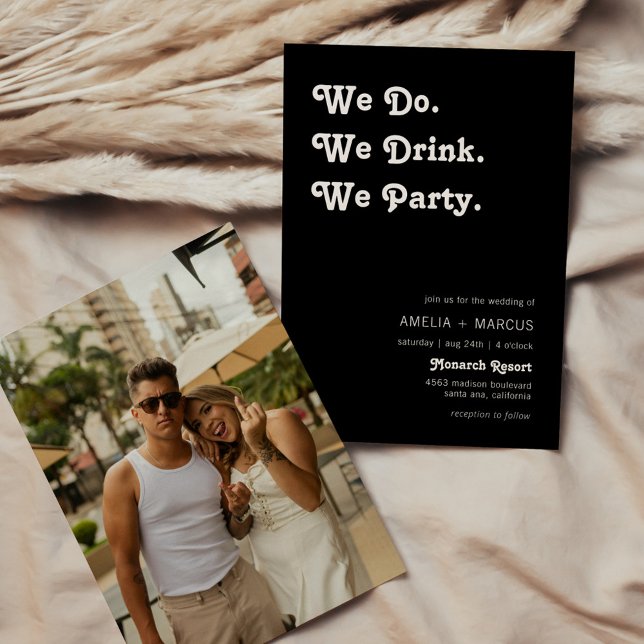 Retro Modern We Do We Drink We Party Wedding Invitation (Creator Uploaded)