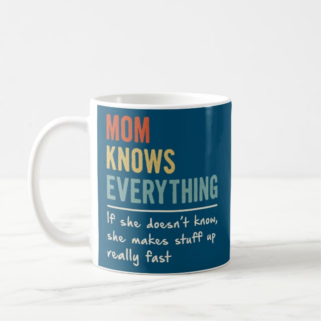 Retro Mom Knows Everything Women Funny Mother's Coffee Mug (Left)