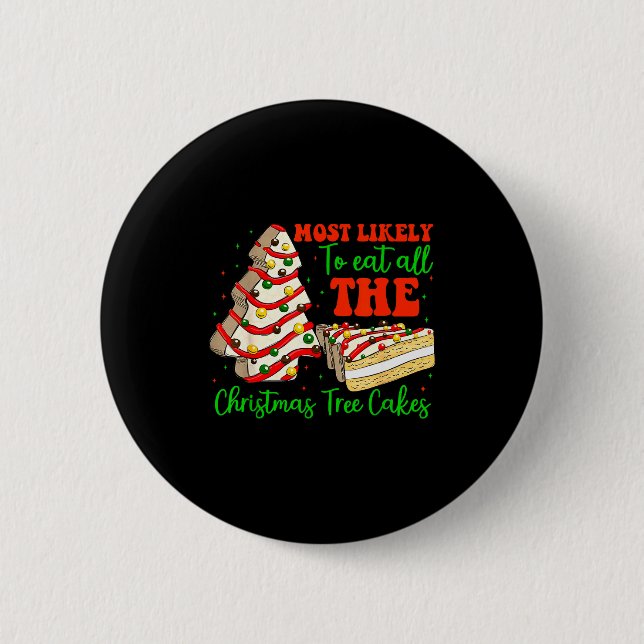 Retro Most Likely To Eat All The Christmas Tree Ca 2 Inch Round Button (Front)