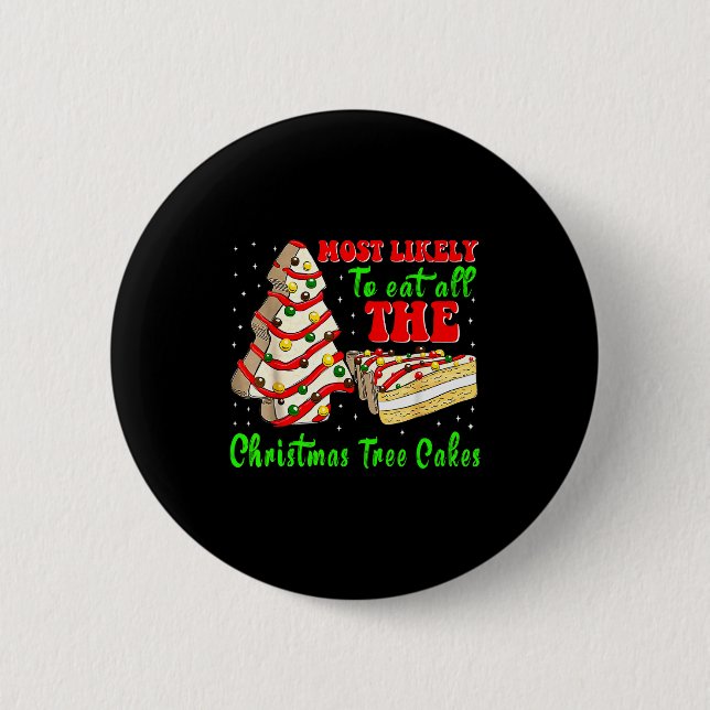 Retro Most Likely To Eat All The Christmas Tree Ca 2 Inch Round Button (Front)