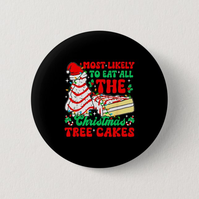 Retro Most Likely To Eat All The Christmas Tree Ca 2 Inch Round Button (Front)
