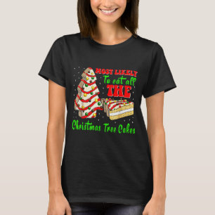 Retro Most Likely To Eat All The Christmas Tree Ca T-Shirt