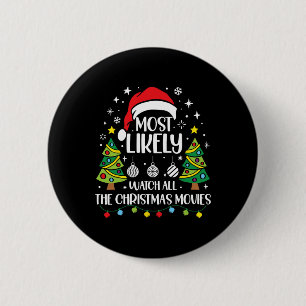 Retro Most Likely To Watch All The Christmas Movie 2 Inch Round Button