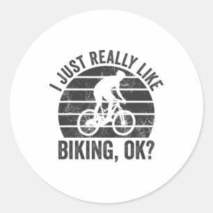 Retro Mountain Bike I Just Really Like Biking Ok B Classic Round Sticker