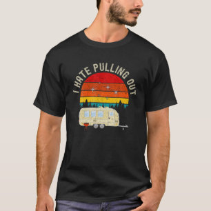 Retro Mountains I Hate Pulling Out Funny Vintage C T-Shirt