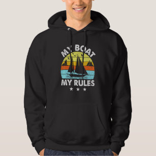 Retro My Boat My Rules Boat Owner Captain Sailing Hoodie