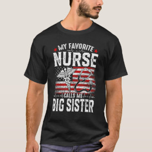 Retro My Favorite Nurse Calls Me Big Sister Us Fla T-Shirt