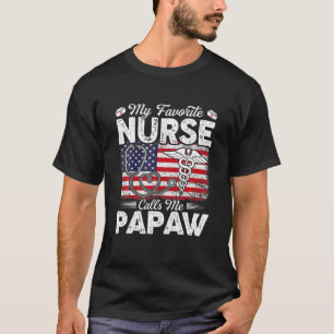 Retro My Favorite Nurse Calls Me Papaw American Fl T-Shirt
