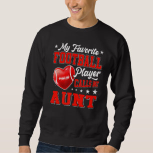 Retro My Favourite Football Player Calls Me Aunt Sweatshirt